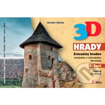 Cestování 3D hrady - Zrúcaniny hradov stredného a východného Slovenska - Miroslav Slámka Slovenský skauting