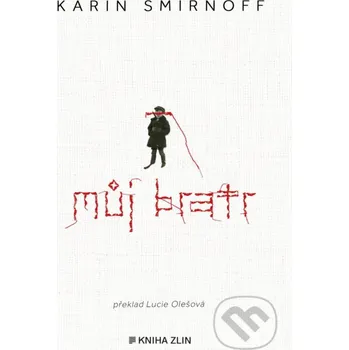 Kniha Můj bratr - Karin Smirnoff Kniha Zlín