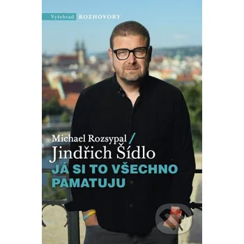 Kniha Já si to všechno pamatuju - Jindřich Šídlo Vyšehrad