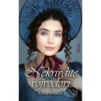 Kniha Nekrivdite vojvodovi - Anna Bradley Ikar