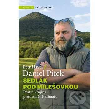 Sedlák pod Milešovkou - Petr Havel, Daniel Pitek Vyšehrad