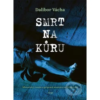 Kniha Smrt na kůru - Dalibor Vácha Argo