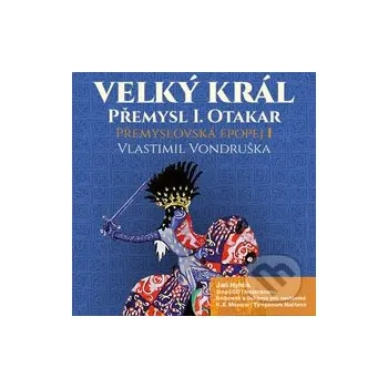 Přemyslovská epopej I. - Velký král Přemysl Otakar I. - Vlastimil Vondruška Tympanum