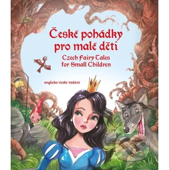 Kniha České pohádky pro malé děti / Czech Fairy Tales for Small Children - Eva Mrázková, Ailsa Marion Randall Edika