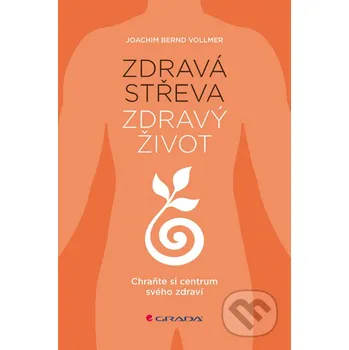 Kniha Zdravá střeva, zdravý život - Joachim Bernd Vollmer Grada