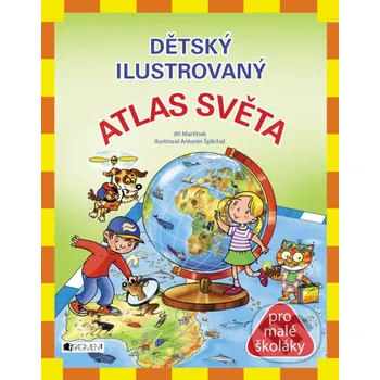 Kniha Dětský ilustrovaný ATLAS SVĚTA - Jiří Martínek Nakladatelství Fragment