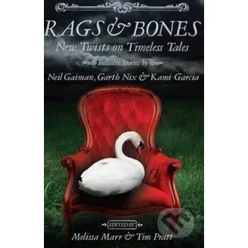 Rags and Bones - Melissa Marr, Tim Pratt Headline Book