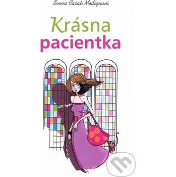 Kniha Krásna pacientka - Sveva Casati Modignaniová Slovenské pedagogické nakladateľstvo - Mladé letá
