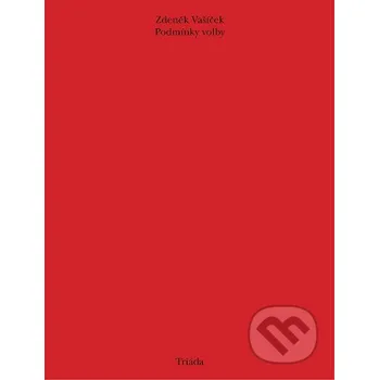 Kniha Podmínky volby - Zdeněk Vašíček Triáda