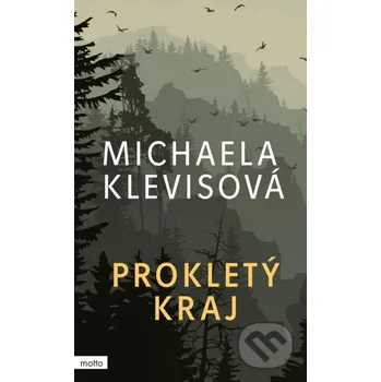 Kniha Prokletý kraj - Michaela Klevisová Motto