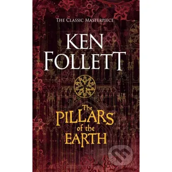 The Pillars of the Earth - Ken Follett Pan Macmillan