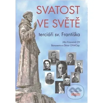 Svatost ve světě - Bonaventura Štivar Martin Leschinger-FLÉTNA