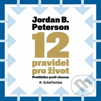 12 pravidel pro život - Jordan B. Peterson Tympanum