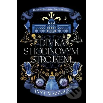 Kniha Dívka s hodinovým strojkem - Anna Mazzola Bourdon