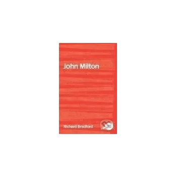 Poezie Bradford, R: John Milton - Richard Bradford Routledge