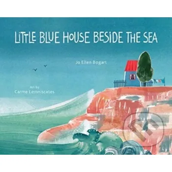 Beletrie pro dospělé Little Blue House Beside the Sea - Jo Ellen Bogart Tilbury House