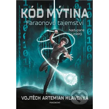 Kniha Kód Mýtina - Faraonovo tajemství - Vojtěch Artemian Hlavenka Nakladatelství Fragment
