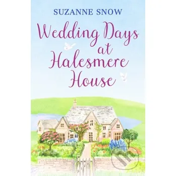 Wedding Days at Halesmere House - Suzanne Snow Canelo