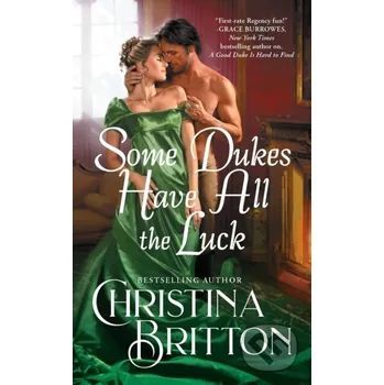 Some Dukes Have All the Luck - Christina Britton Forever