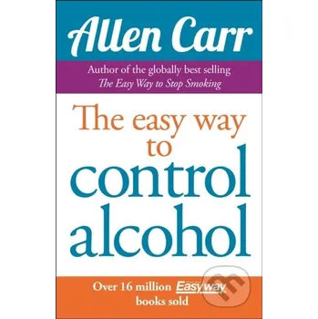 Allen Carr's Easyway to Control Alcohol - Allen Carr Arcturus