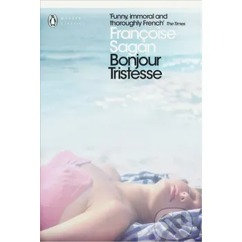 Bonjour Tristesse and A Certain Smile - Francoise Sagan Penguin Classics
