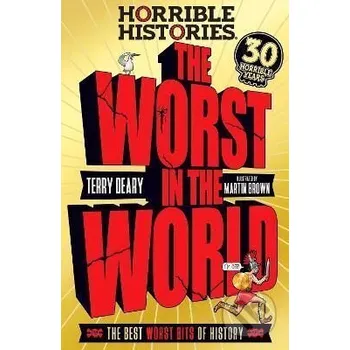 Cizojazyčná kniha The Worst in the World - Terry Deary Scholastic