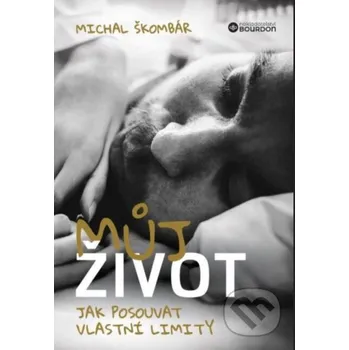 Můj život - Michal Škombár Bourdon
