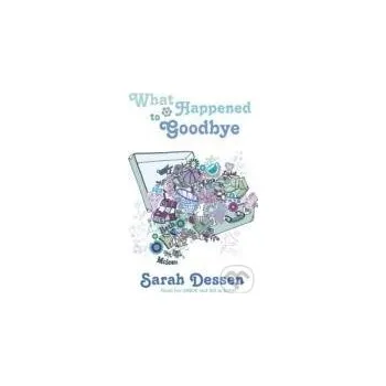 What Happened to Goodbye - Sarah Dessen Puffin Books