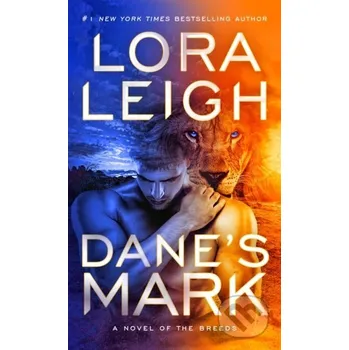 Dane's Mark - Lora Leigh