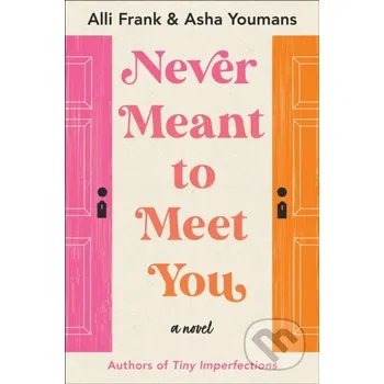 Never Meant to Meet You - Alli Frank, Asha Youmans