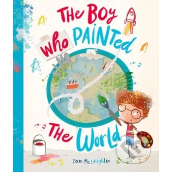 Cizojazyčná kniha The Boy Who Painted The World - Tom Mclaughlin Oxford University Press