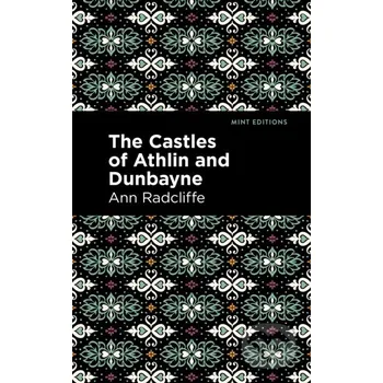 The Castles of Athlin and Dunbayne - Ann Ward Radcliffe West Margin Press