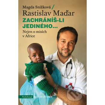 Zachráníš-li jediného... - Rastislav Maďar Vyšehrad