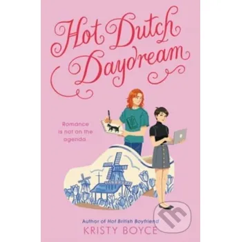 Beletrie pro dospělé Hot Dutch Daydream - Boyce Kristy HarperCollins