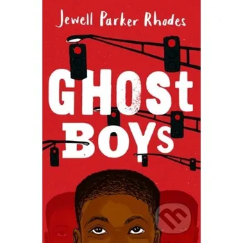 Cizojazyčná kniha Rollercoasters: Ghost Boys - Jewell Parker Rhodes Oxford University Press