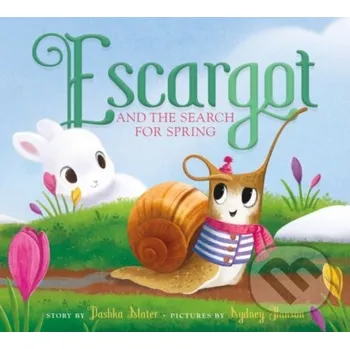 Beletrie pro dospělé Escargot and the Search for Spring - Dashka Slater Farrar, Straus and Giroux