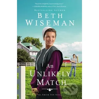 An Unlikely Match - Beth Wiseman Zondervan