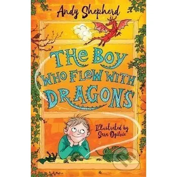 The Boy Who Flew with Dragons (The Boy Who Grew Dragons 3) - Andy Shepherd Vydavateľstvo sv. Bystríka