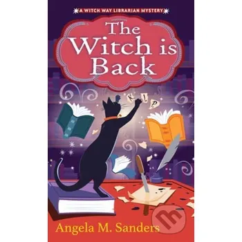 Beletrie pro dospělé The Witch Is Back - Sanders Angela M. Kensington Publishing Corporation