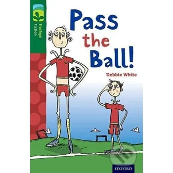Cizojazyčná kniha Oxford Reading Tree TreeTops Fiction 12 More Pack A Pass the Ball! - Debie White Oxford University Press