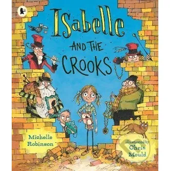 Isabelle and the Crooks - Michelle Robinson Walker books