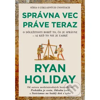 Kniha Správna vec práve teraz - Ryan Holiday Eastone Books