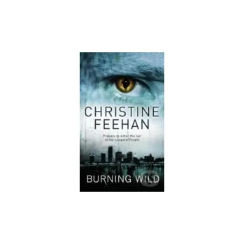 Beletrie pro dospělé Burning Wild - Christine Feehan