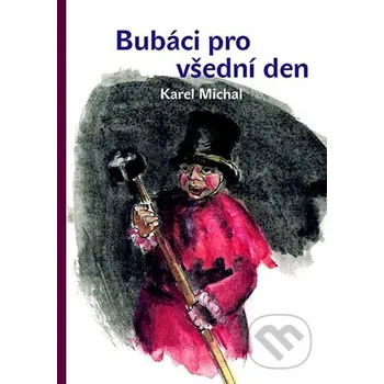 Kniha Bubáci pro všední den - Karel Michal Karolinum