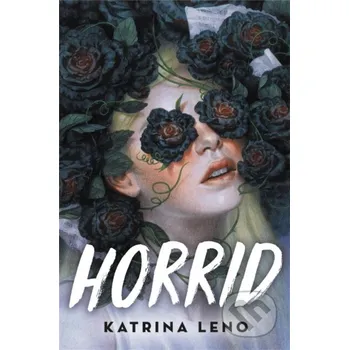 Beletrie pro dospělé Horrid - Katrina Leno