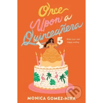 Beletrie pro dospělé Once Upon a Quinceanera - Gomez Hira Monica HarperCollins