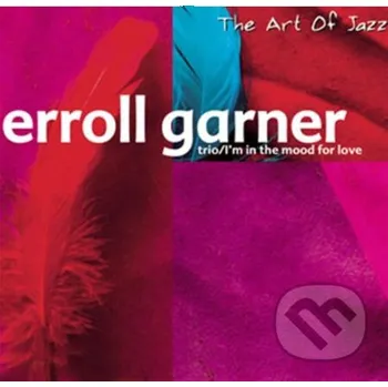 Hudba Erroll Garner: The Art Of Jazz - Erroll G - Erroll Garner Universal Music