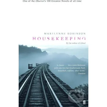 Robinson, M: Housekeeping - Marilynne Robinson Faber and Faber