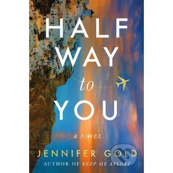 Halfway to You - Jennifer Gold Lake Union Publishing