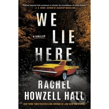 We Lie Here - Rachel Howzell Hall Thomas & Mercer